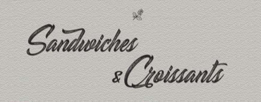 Sandwiches & Croissants